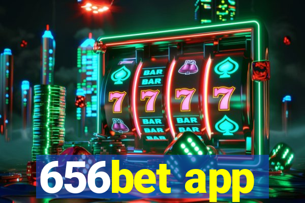 656bet app